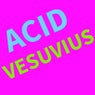 Acid Vesuvius