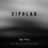 Bipolar Compilation