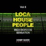 Loca House People, Vol. 6 (Ibiza Bigroom Sensation)