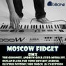 Moscow Fidget