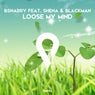 Loose my mind (feat. Shena, Blackman)