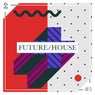 Future/House #5