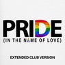 Pride (In The Name Of Love) (Extended Club)