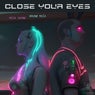 Close Your Eyes