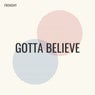 Gotta Believe