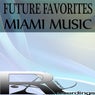 FUTURE FAVORITES MIAMI MUSIC