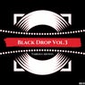 Black Drop Vol.3