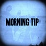 Morning Tip