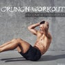 Crunch Workout Become a Better You!
