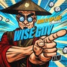 Wise Guy/Run It Up Like