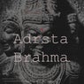Adrsta & Brahma