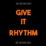 Give It Rhythm