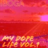 My Dope Life Vol. 1