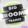 Big Room Trance - Liftoff 6