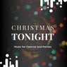 Christmas Tonight - Music For Festival And Parties