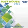 Just House, Vol. 2