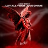Lay All Your Love On Me