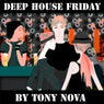 Deep House Friday