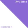 Ro Maron | Collected #1