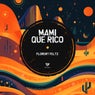 Mami Que Rico