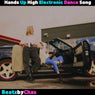 Hands up High Electronic Dance Song