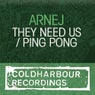 They Need Us / Ping Pong