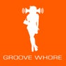 Groove Whore