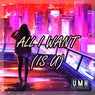 All I Want (Is U)
