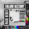 Follow destroy