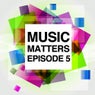 Music Matters - Episode 4