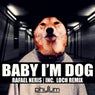 Baby I'm Dog