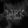 Dark Deep House