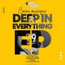 Deep In Everything Ep