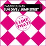 Sun Dive / Jump Street
