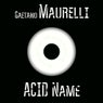 Gaetano Maurelli Acid Name