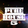 Pure House, Vol. 5