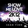 Show Me Love 2K12 Dubstep Remixes