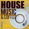 House Music & Coffee