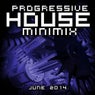 Progressive House Minimix June 2014