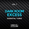 Dark Room Excess, Vol. 7 (Essential Tunes)