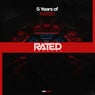 5 Years of Rated EP