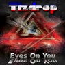 Eyes On You