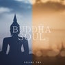 Buddha Soul, Vol. 2 (Super Calm & Chilled Music For Meditation, Yoga and Relaxation)