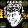 Acid Is Back