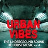 Urban Vibes - The Underground Sound Of House Music Vol. 4