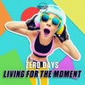 Living For The Moment