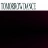 TOMORROW DANCE