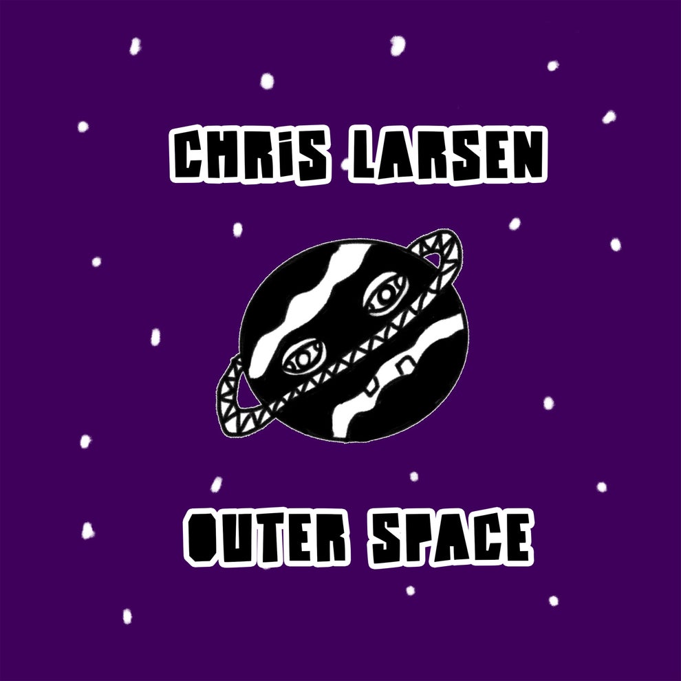 Chris Larsen (CA) - Outer Space