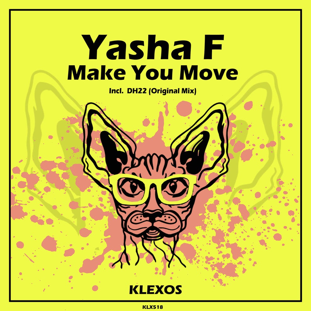 Yasha F - Make You Move