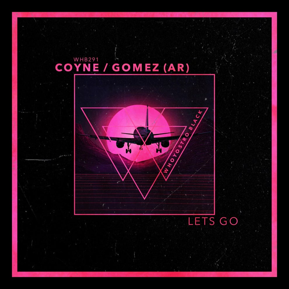Gomez (AR), COYNE - Lets Go